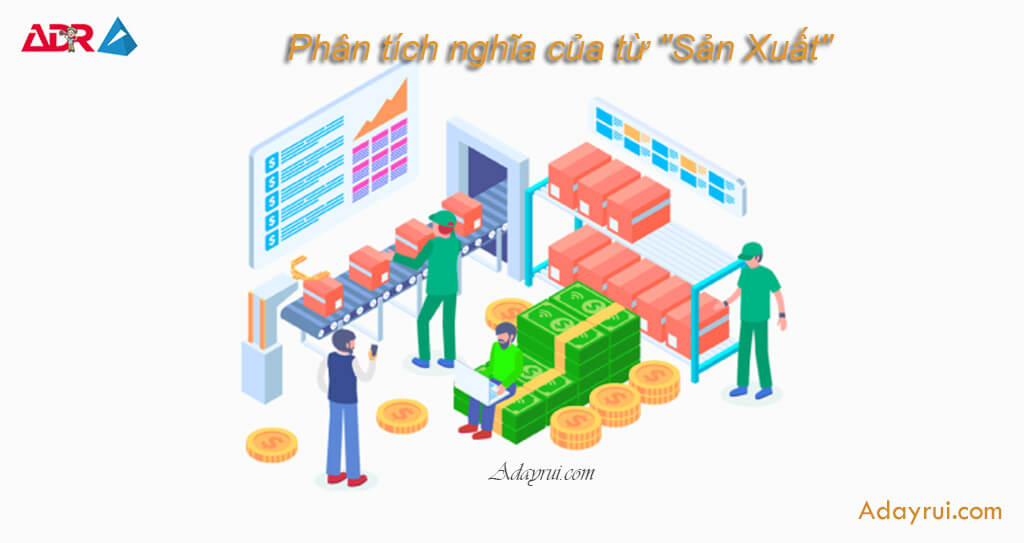 Mẹo Phân Biệt Nhanh Sản Xuất Và Sản Suất