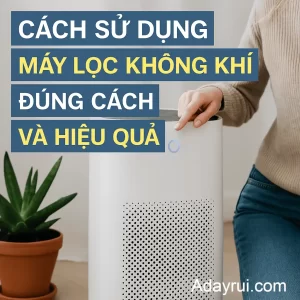 cach su dung may loc khong khi dung chuan